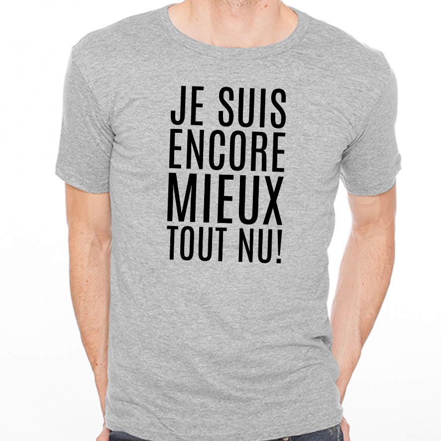 t-shirt-homme-gris-je-suis-encore-mieux-tout-nu.jpg